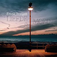 Liefde & Moed, de nieuwe cd van Frank Boeijen