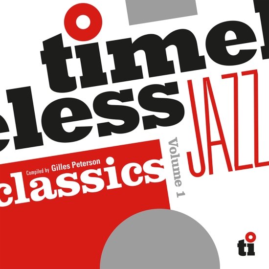 Timeless Jazz Classics Compiled By Gilles Peterson
