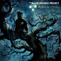 Black Noodle Project When Stars Align It Will Be Time