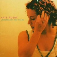 Rusby, Kate Underneath The Stars