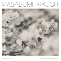Kikuchi, Masabumi Hanamichi - The Final Studio Record