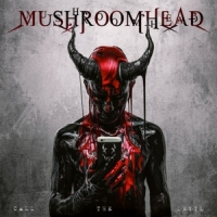 Mushroomhead Call The Devil