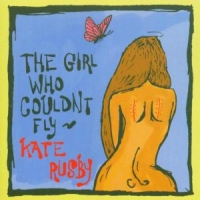 Rusby, Kate The Girl Who Couldn't Fly