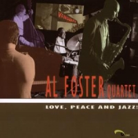 Foster, Al Love Peace & Jazz