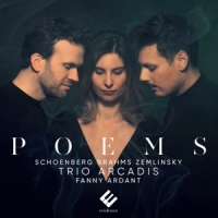 Trio Arcadis Fanny Ardant Poems Schoenberg Brahms Zemlinsky