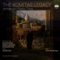 Trio Aeternus Komitas Legacy: Armenian Piano Trios