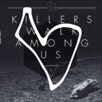 Killers Walk Among Us Killers Walk Among Us -coloured-