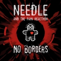 Needle & The Pain Reaction No Borders