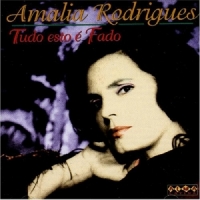 Rodrigues, Amalia Tudo Esto E Fado