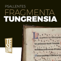 Psallentes & Hendrik Vanden Abeele Fragmenta Tungrensia