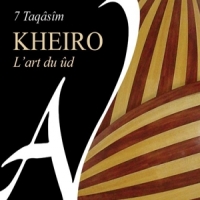 Kheiro, Mustafa Shaalat 7 Taqasim - L Art Du Ud