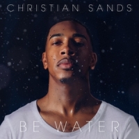 Sands, Christian Be Water