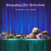 Sammy Rae & The Friends Something For Everybody -coloured-