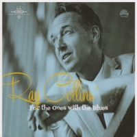 Collins, Ray -hotclub- For The Ones With The Blues