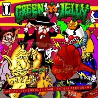 Green Jelly Musick To Insult Your Intelligence