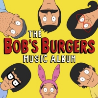 Bob S Burgers The Bob S Burgers Music Album (&7")