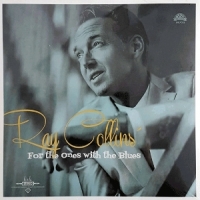 Collins, Ray -hotclub- For The Ones With The Blues (10")