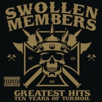 Swollen Members Greatest Hits - Ten Years Of Turmoil