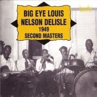 Nelson Delisle, Big Eye Louis 1949 - Second Masters