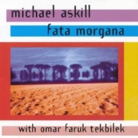 Askill, Michael & Omar Faruk Tekbile Fata Morgana