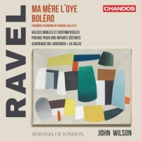 Sinfonia Of London John Wilson Ravel Orchestral Works