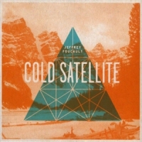 Foucault, Jeffrey Cold Satellite