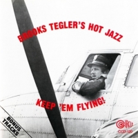 Brooks Tegler S Hot Jazz Keep Em Flying