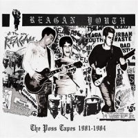 Reagan Youth The Poss Tapes 1981-1984