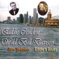 Condon, Eddie/wild Bill Davison Jam Session - Eddie S Blues