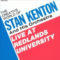 Kenton, Stan & His Orchestra Live At Redlands Unive...