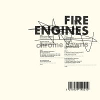 Fire Engines Chrome Dawns -ltd-