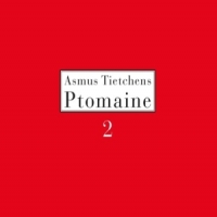 Tietchens, Asmus Ptomaine 2