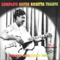 Tharpe, Sister Rosetta Integrale Vol. 2   1943-1947