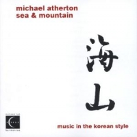 Atherton, Michael Sea & Mountain. Music In Korean Sty