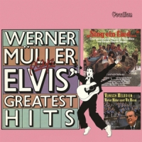 Muller, Werner And His Orchestra Elvis' Greatest Hits & Sing Ein Lied