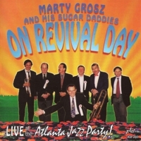 Grosz, Marty & His Sugar Daddies On Revival Day