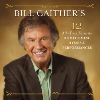 Bill & Gloria Gaither Bill Gaither S 12 Favorite Hynms