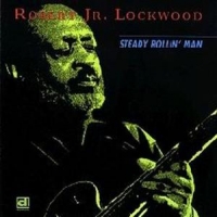 Lockwood Jr., Robert Steady Rollin  Man