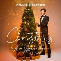 Aarssen, Dennis Van Christmas When You Re Here Deluxe