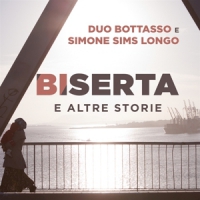 Duo Bottasso & Simone Sims Longo Biserta E Altre Storie
