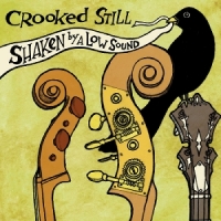 Crooked Still Shaken By A Low Sound -coloured-