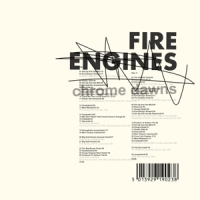 Fire Engines Chrome Dawns