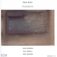 Bley, Paul Fragments