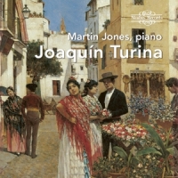 Jones, Martin Joaquin Turina: Piano Works