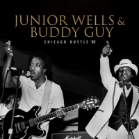 Wells, Junior & Buddy Guy Chicago Hustle  82