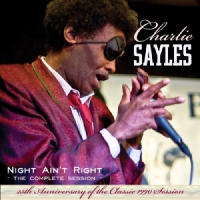 Sayles, Charlie Night Ain T Right. The Complete Ses