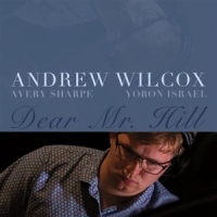 Wilcox, Andrew Dear Mr. Hill