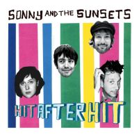 Sonny & The Sunsets Hit After Hit