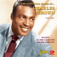 Brown, Charles Cool Cool Blues Of 1946-1961