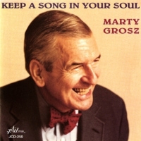 Grosz, Marty & Destiny S Tots Keep A Song In Your Soul